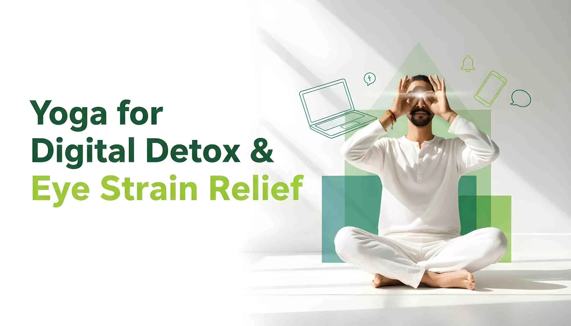 Yoga for digital detox and eye strain relief