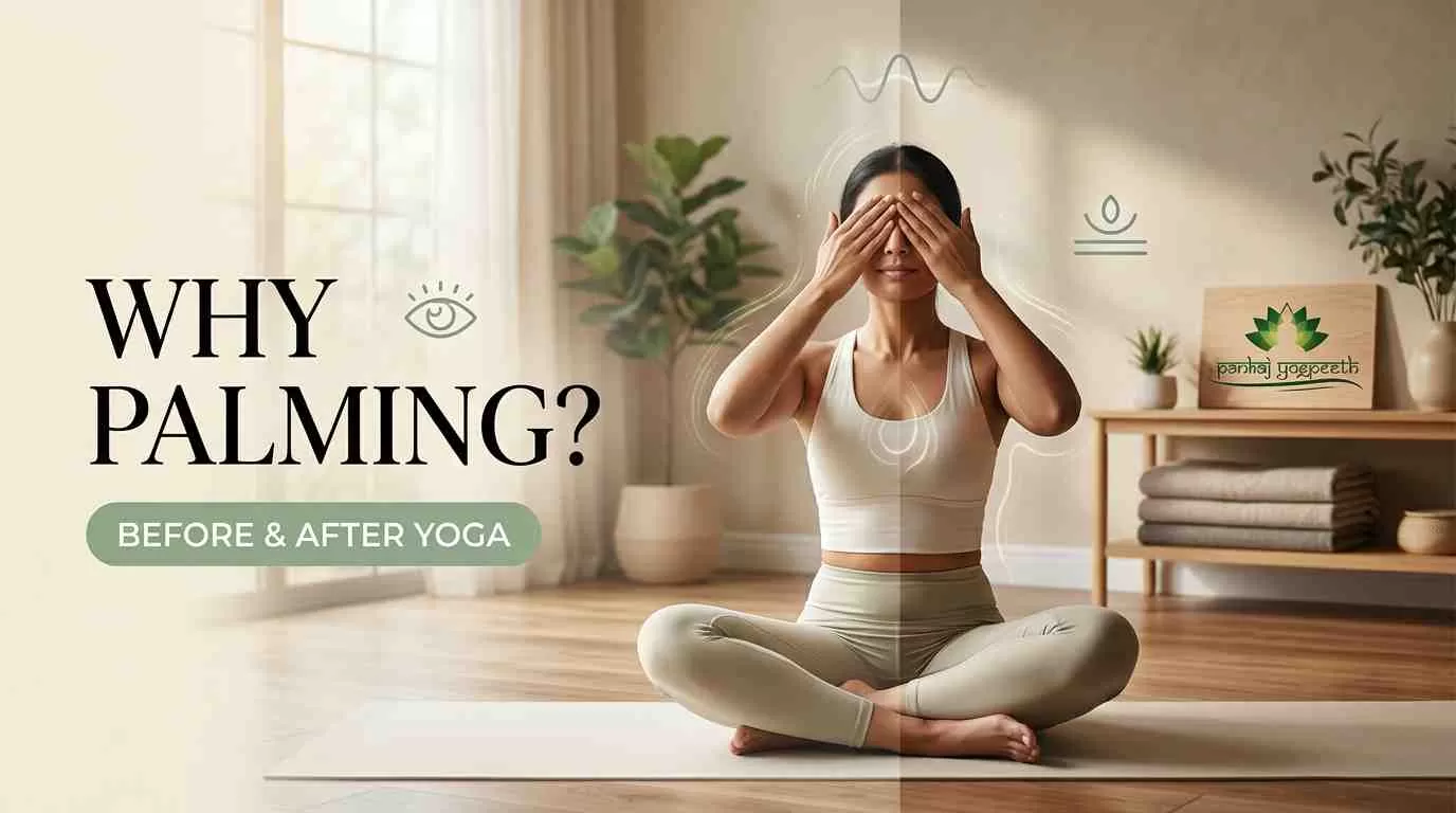 Why Is Palming Important Before and After a Yoga Class