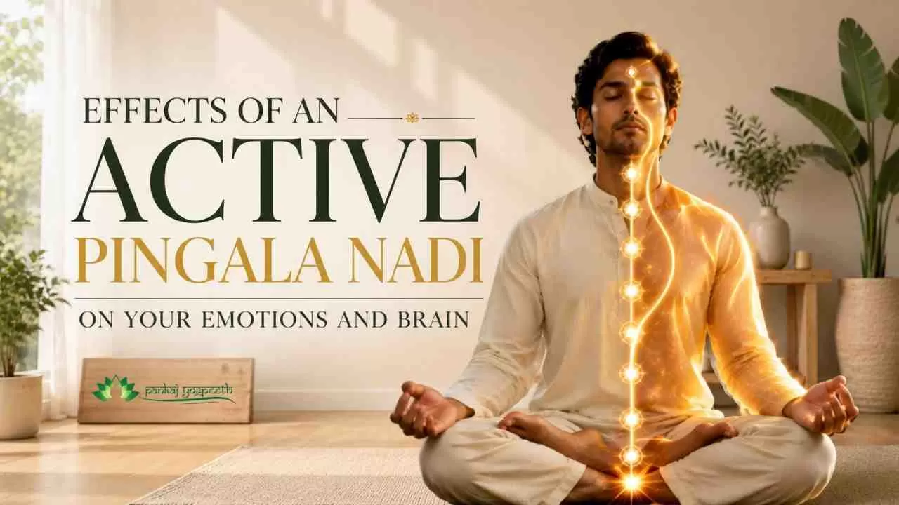 What Happens When Pingala Nadi Is Active: Effects on Your Emotions and Brain