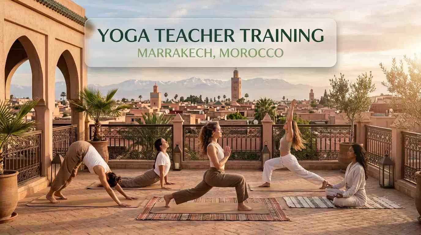 Yoga Teacher Training in Marrakech, Morocco - Everything You Need to Know