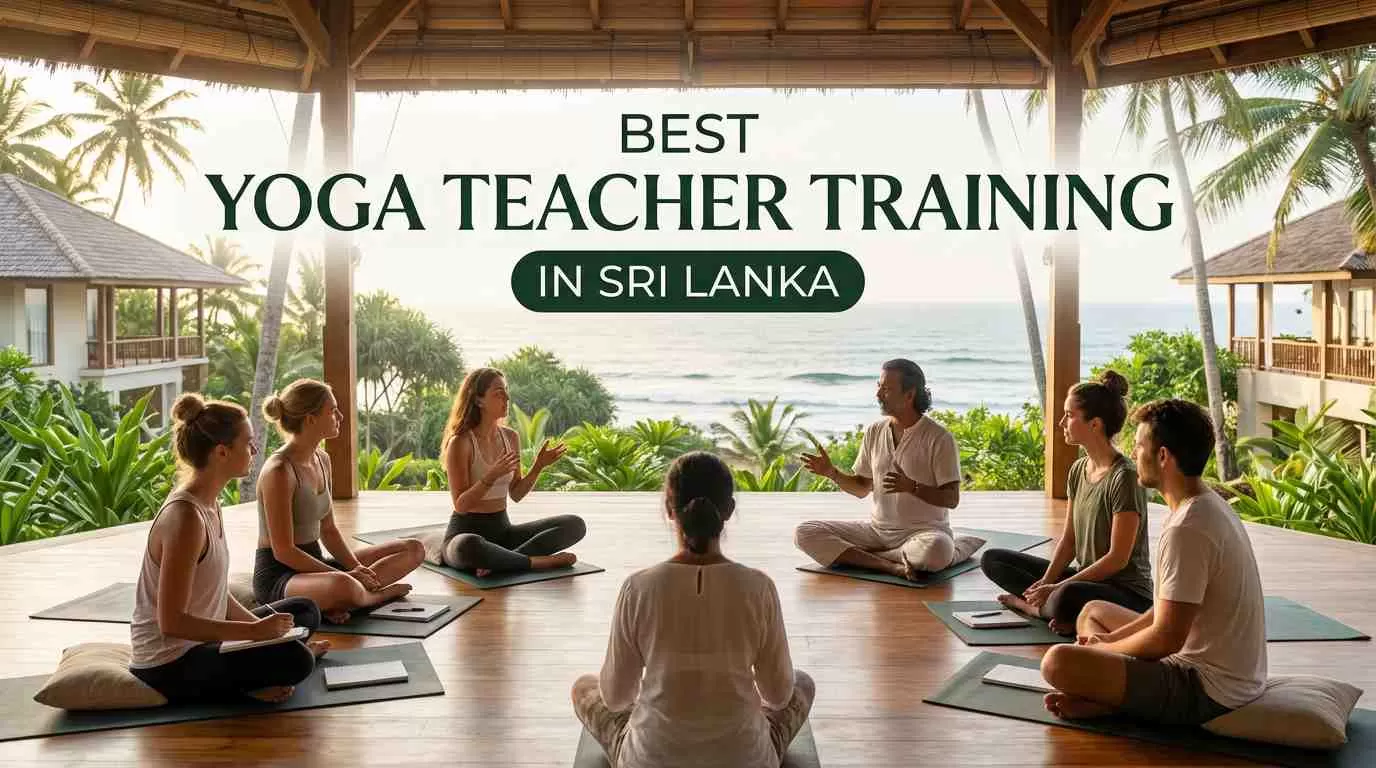 How to Choose the Best Yoga Teacher Training in Sri Lanka for Your Goals